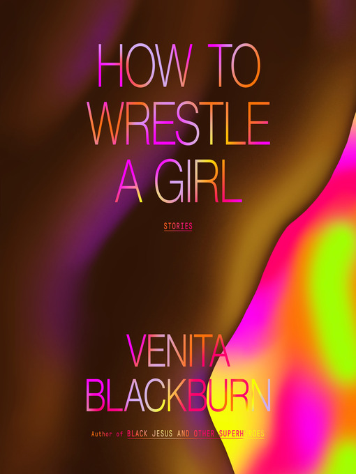 Title details for How to Wrestle a Girl by Venita Blackburn - Available